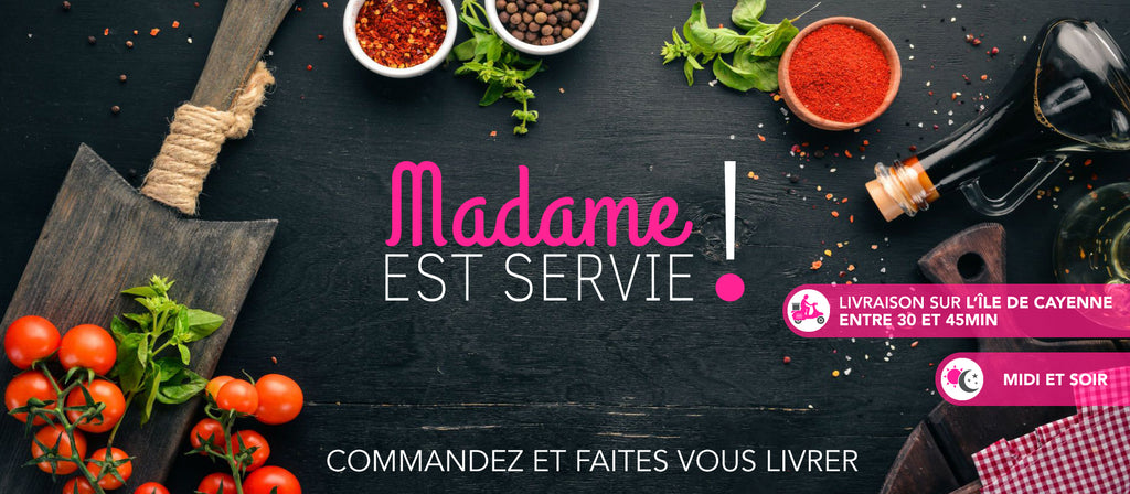 MADAME EST SERVIE !